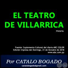 EL TEATRO DE VILLARRICA - Por CATALO BOGADO BORDÓN - Domingo, 21 de Octubre de 2018